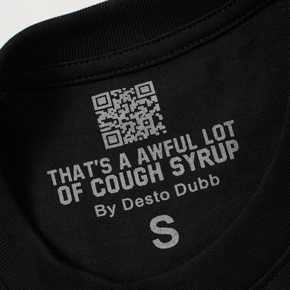 THAT'S A AWFUL LOT OF COUGH SYRUP Front & Back Graphic T-Shirt ¡ª neck_label
